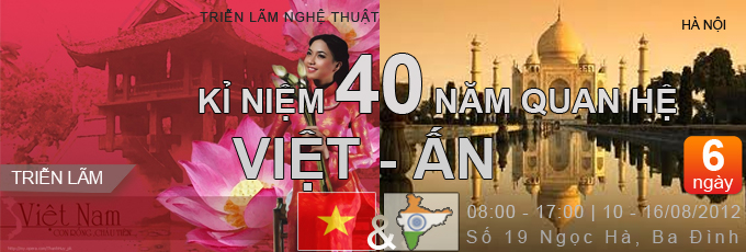 ໄຂງານວາງສະແດງ ການພົວພັນ ມິດຕະພາບຫວຽດນາມ - ອິນເດຍ